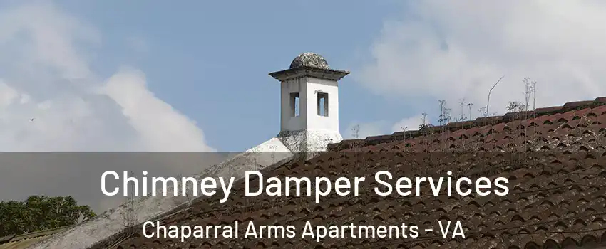 Chimney Damper Services Chaparral Arms Apartments - VA