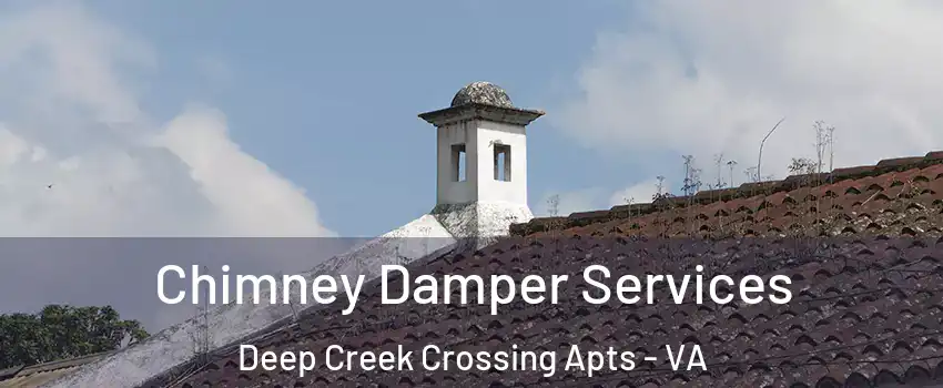 Chimney Damper Services Deep Creek Crossing Apts - VA