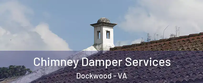 Chimney Damper Services Dockwood - VA