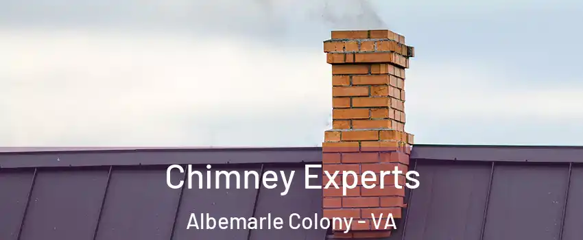 Chimney Experts Albemarle Colony - VA