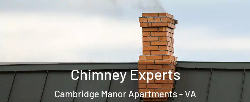Chimney Experts Cambridge Manor Apartments - VA