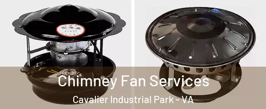 Chimney Fan Services Cavalier Industrial Park - VA