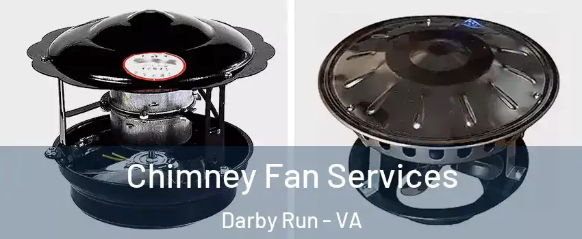 Chimney Fan Services Darby Run - VA