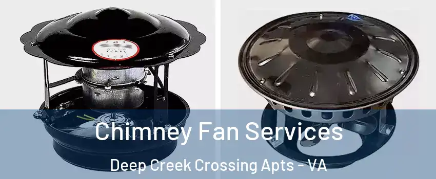 Chimney Fan Services Deep Creek Crossing Apts - VA