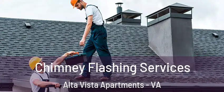 Chimney Flashing Services Alta Vista Apartments - VA