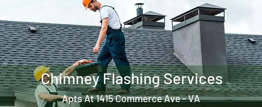 Chimney Flashing Services Apts At 1415 Commerce Ave - VA