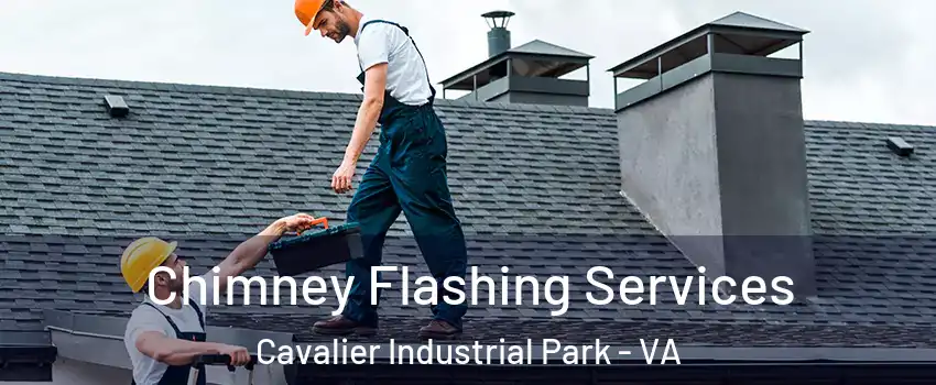 Chimney Flashing Services Cavalier Industrial Park - VA