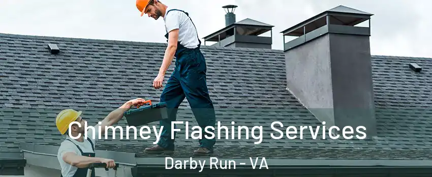 Chimney Flashing Services Darby Run - VA