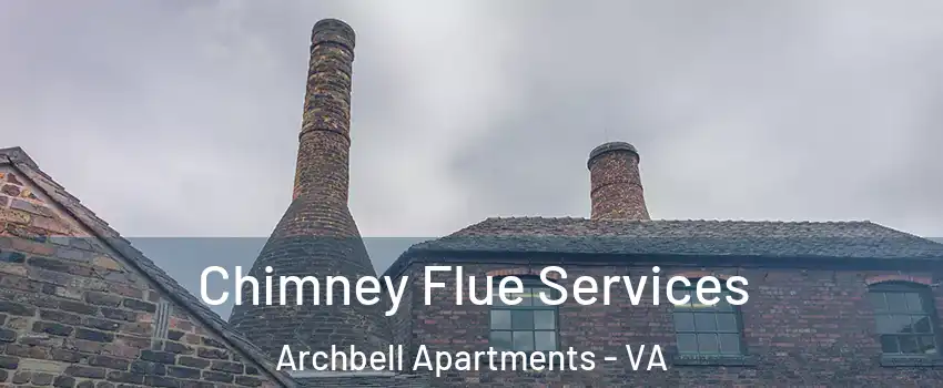 Chimney Flue Services Archbell Apartments - VA