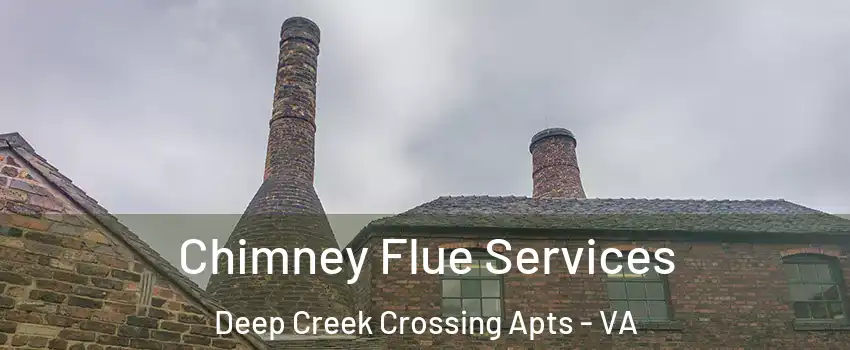 Chimney Flue Services Deep Creek Crossing Apts - VA