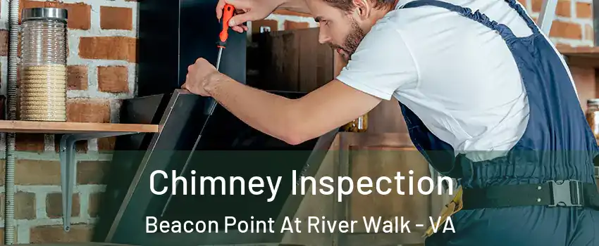 Chimney Inspection Beacon Point At River Walk - VA