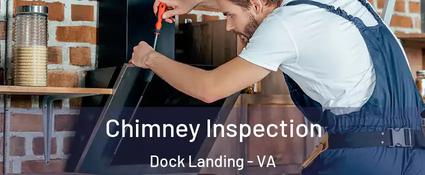 Chimney Inspection Dock Landing - VA