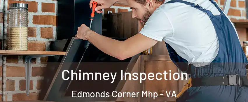 Chimney Inspection Edmonds Corner Mhp - VA