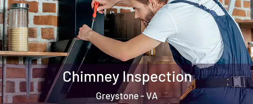 Chimney Inspection Greystone - VA