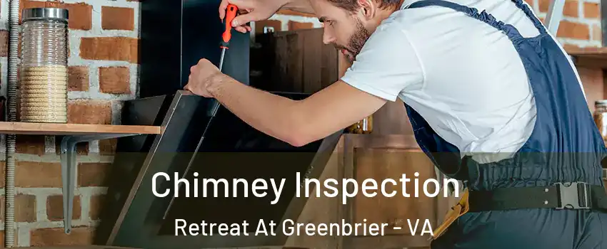 Chimney Inspection Retreat At Greenbrier - VA