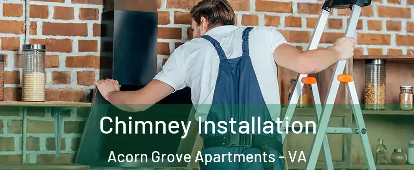 Chimney Installation Acorn Grove Apartments - VA