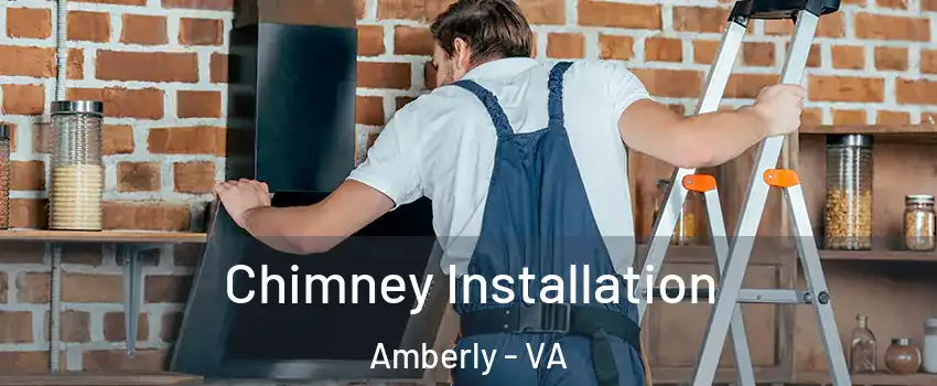 Chimney Installation Amberly - VA