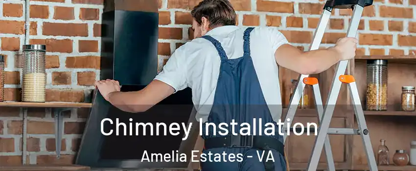 Chimney Installation Amelia Estates - VA