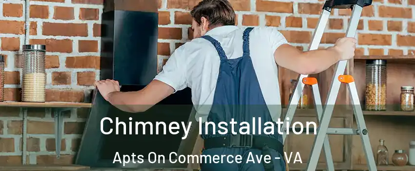 Chimney Installation Apts On Commerce Ave - VA