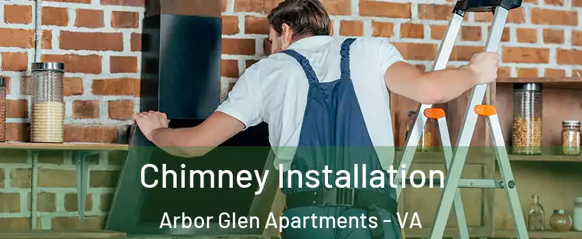 Chimney Installation Arbor Glen Apartments - VA