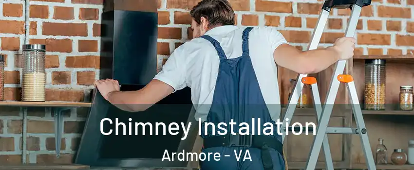 Chimney Installation Ardmore - VA