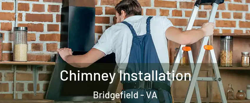 Chimney Installation Bridgefield - VA