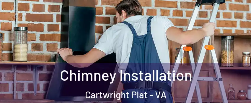 Chimney Installation Cartwright Plat - VA