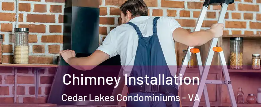 Chimney Installation Cedar Lakes Condominiums - VA