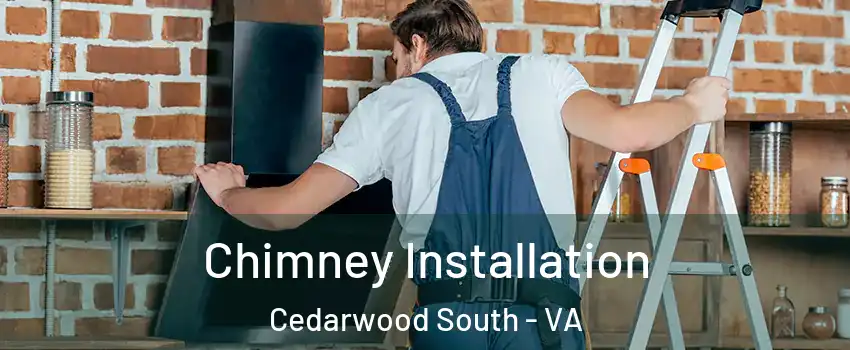 Chimney Installation Cedarwood South - VA