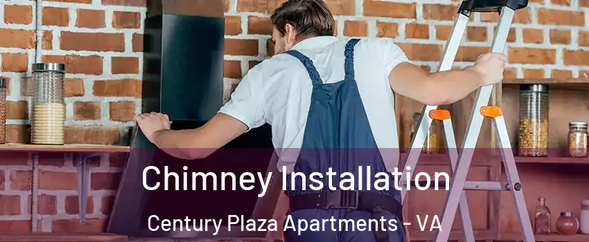 Chimney Installation Century Plaza Apartments - VA