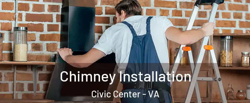 Chimney Installation Civic Center - VA