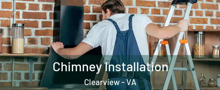 Chimney Installation Clearview - VA