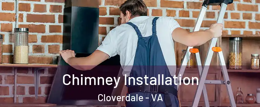 Chimney Installation Cloverdale - VA