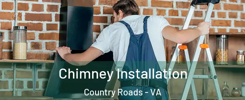 Chimney Installation Country Roads - VA