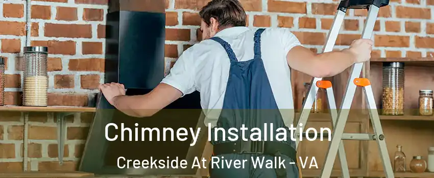 Chimney Installation Creekside At River Walk - VA