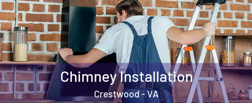 Chimney Installation Crestwood - VA