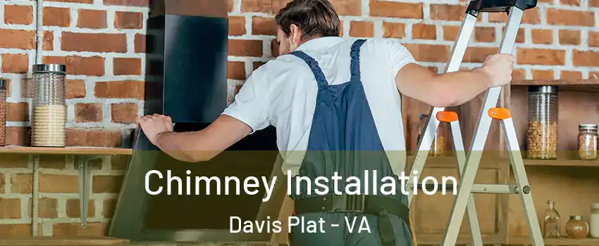 Chimney Installation Davis Plat - VA