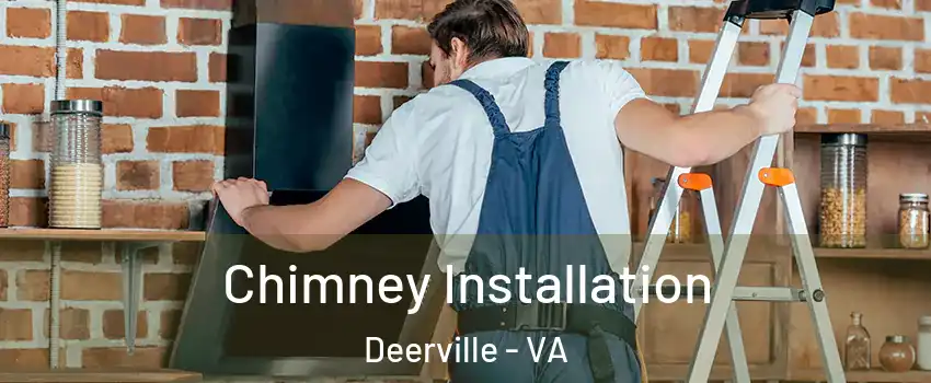 Chimney Installation Deerville - VA