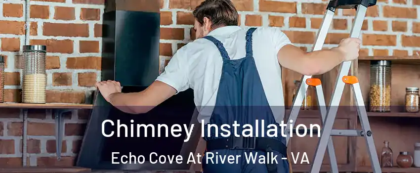 Chimney Installation Echo Cove At River Walk - VA