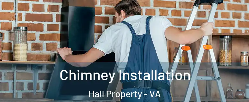 Chimney Installation Hall Property - VA