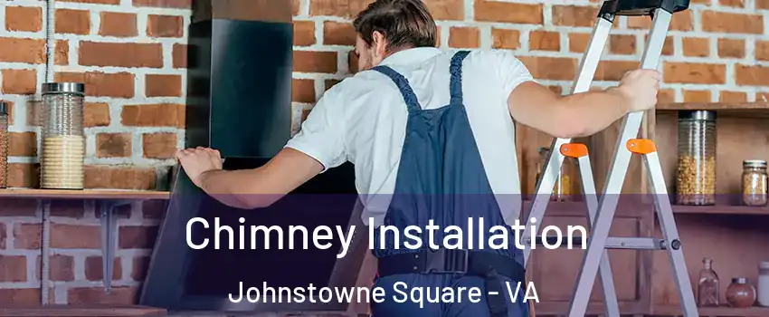 Chimney Installation Johnstowne Square - VA