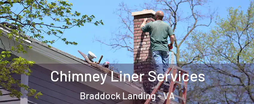 Chimney Liner Services Braddock Landing - VA