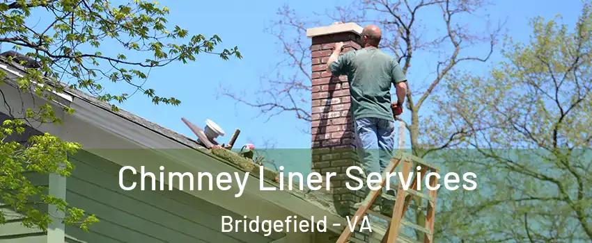 Chimney Liner Services Bridgefield - VA
