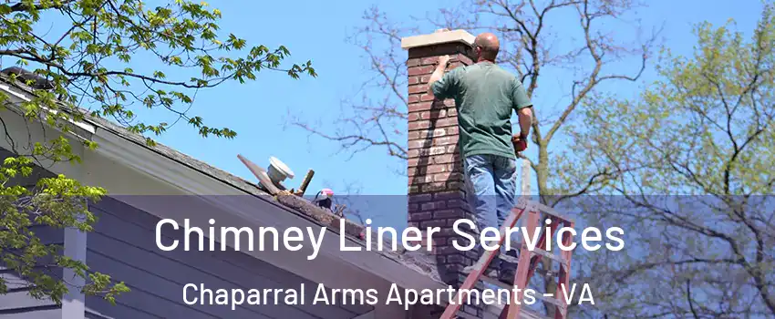 Chimney Liner Services Chaparral Arms Apartments - VA