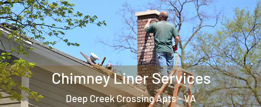 Chimney Liner Services Deep Creek Crossing Apts - VA