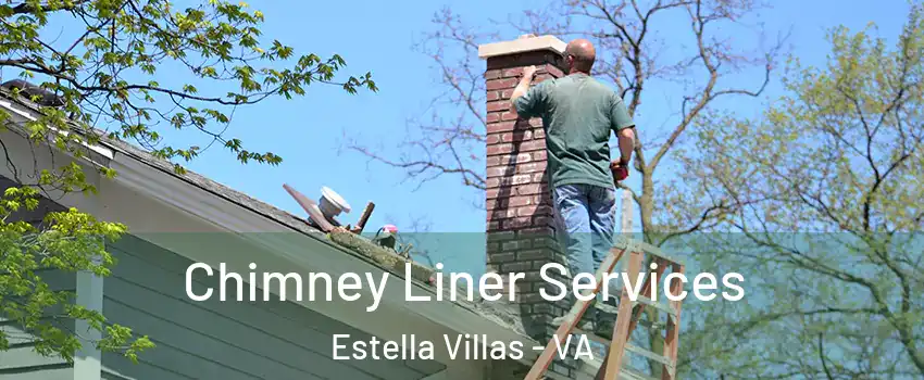 Chimney Liner Services Estella Villas - VA