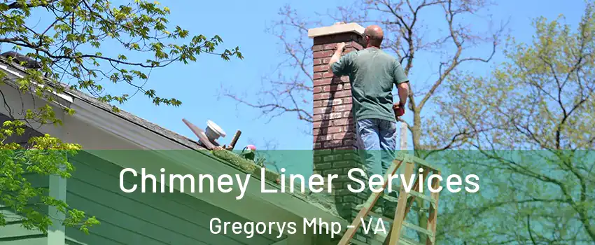 Chimney Liner Services Gregorys Mhp - VA