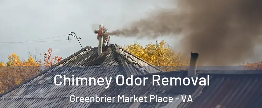 Chimney Odor Removal Greenbrier Market Place - VA