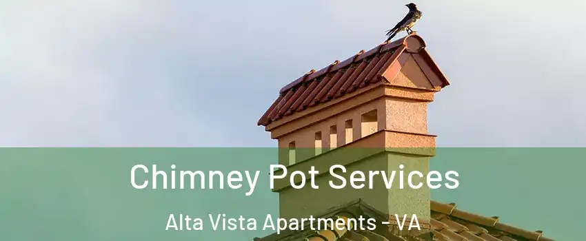Chimney Pot Services Alta Vista Apartments - VA