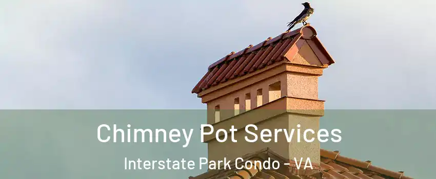 Chimney Pot Services Interstate Park Condo - VA